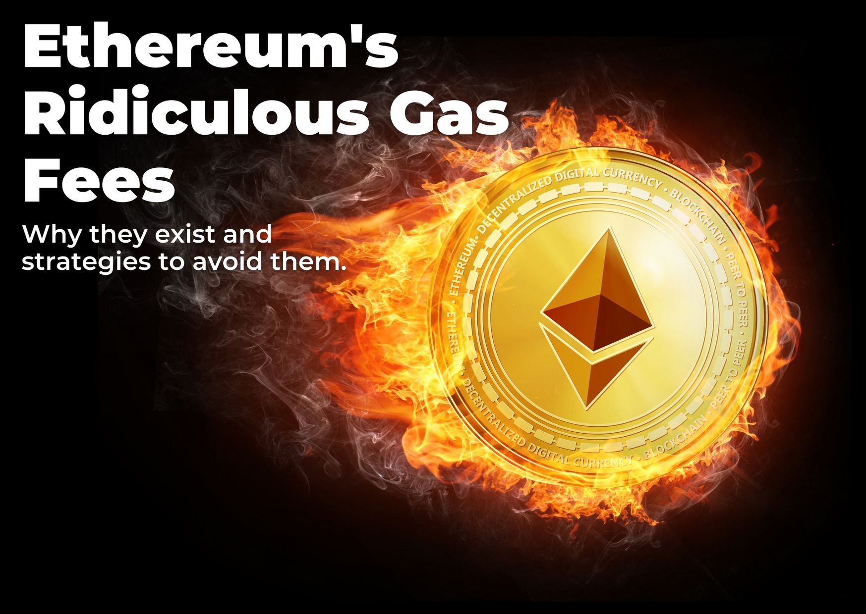 Ethereum's Ridiculously High Gas Fees